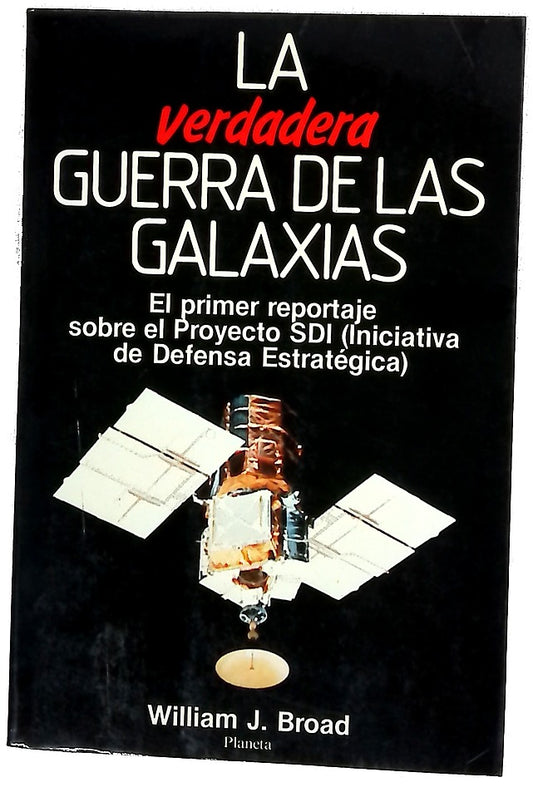 La verdadera guerra de las galaxias el primer reportaje sobre el proyecto SDI, Iniciativa de Defensa Estratégica