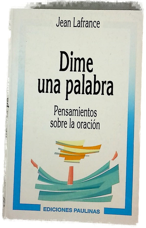 Dime una palabra pensamientos sobre la oración