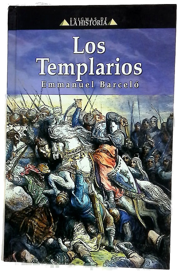 Los templarios (más allá de un mito de la edad media)