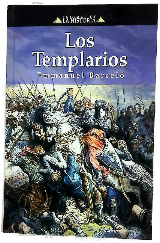 Los templarios (más allá de un mito de la edad media)