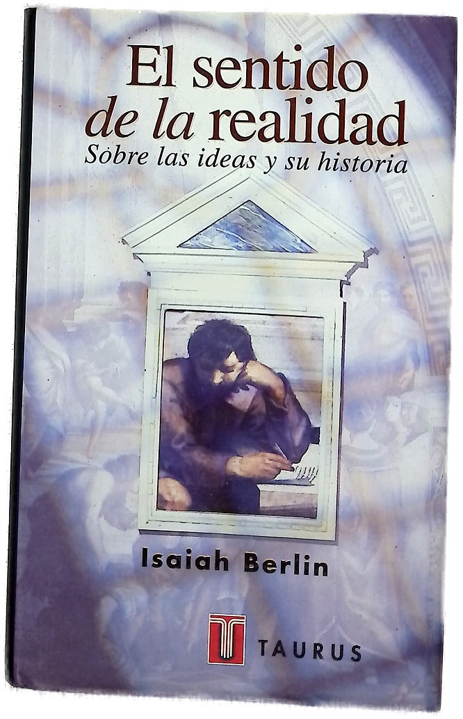 El sentido de la realidad sobre las ideas y su historia