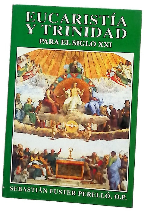 Eucaristía y Trinidad para el siglo XXI doce catequesis