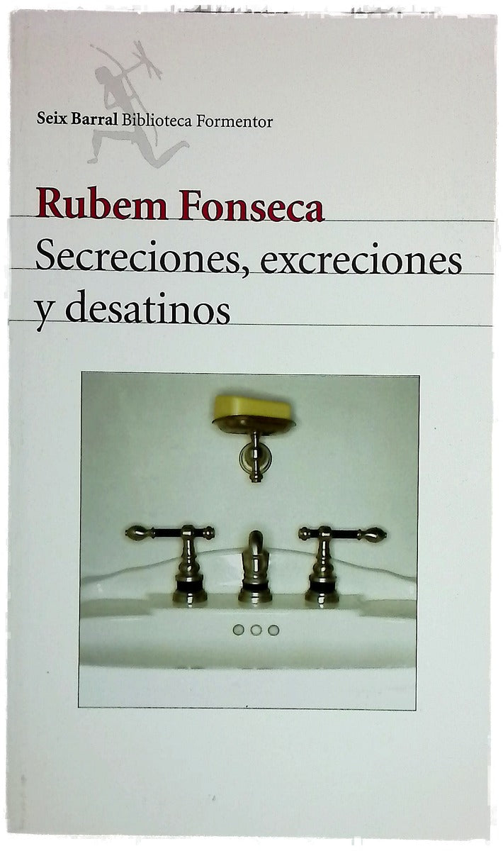 Secreciones, excreciones y desatinos