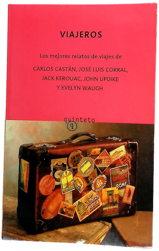 Viajeros los mejores relatos de viajes de Carlos Castán ... [et al.]