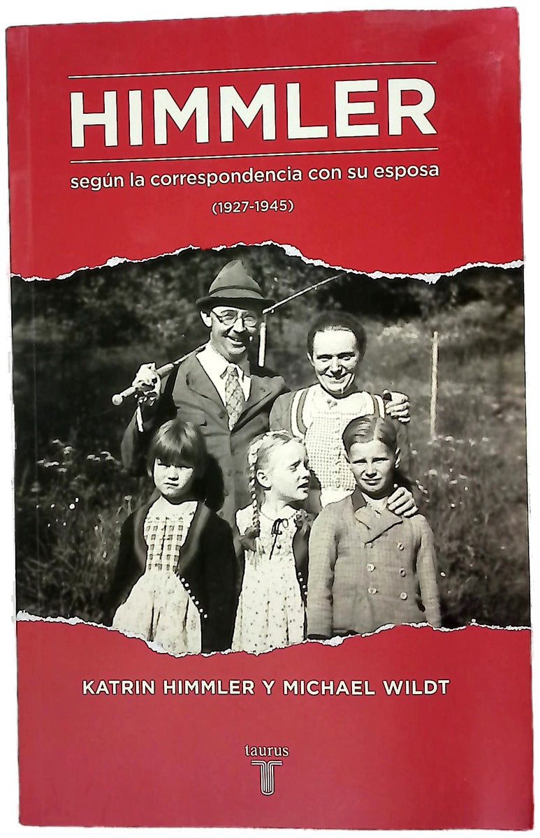 Himmler : según la correspondencia con su esposa (1927-1945)