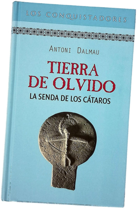 Tierra de olvido la senda de los cátaros