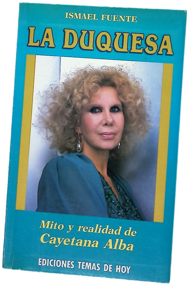 La duquesa mito y realidad de Cayetana Alba
