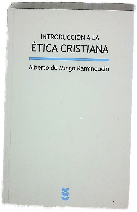 Introducción a la ética cristiana : en el horizonte del Nuevo Testamento
