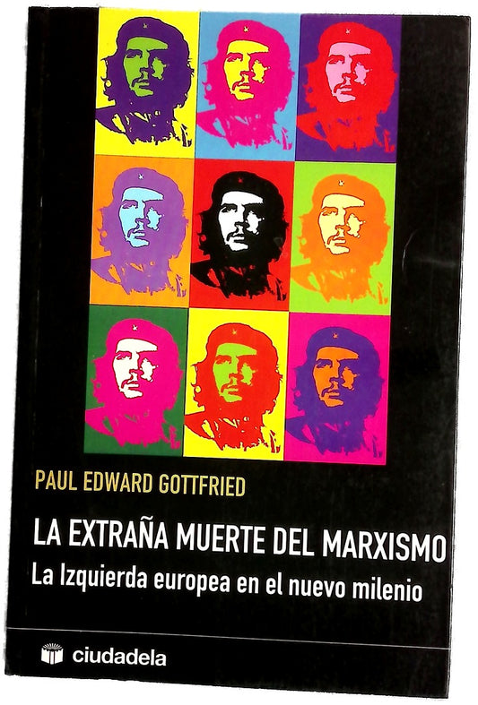 La extraña muerte del marxismo la izquierda europea en el nuevo milenio