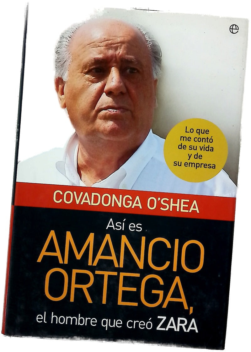 Así es Amancio Ortega, el hombre que creó Zara lo que me contó de su vida y de su empresa