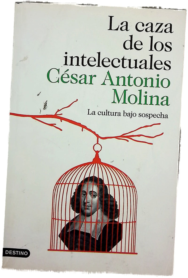 La caza de los intelectuales : la cultura bajo sospecha
