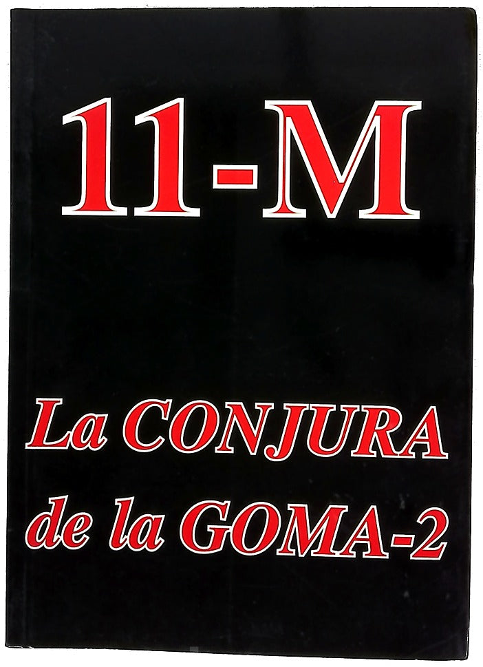 11-M. La conjura de la GOMA-2
