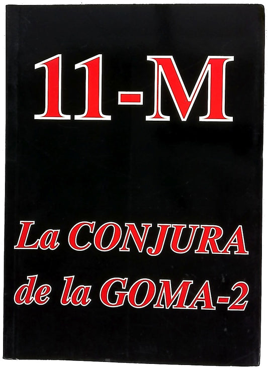 11-M. La conjura de la GOMA-2