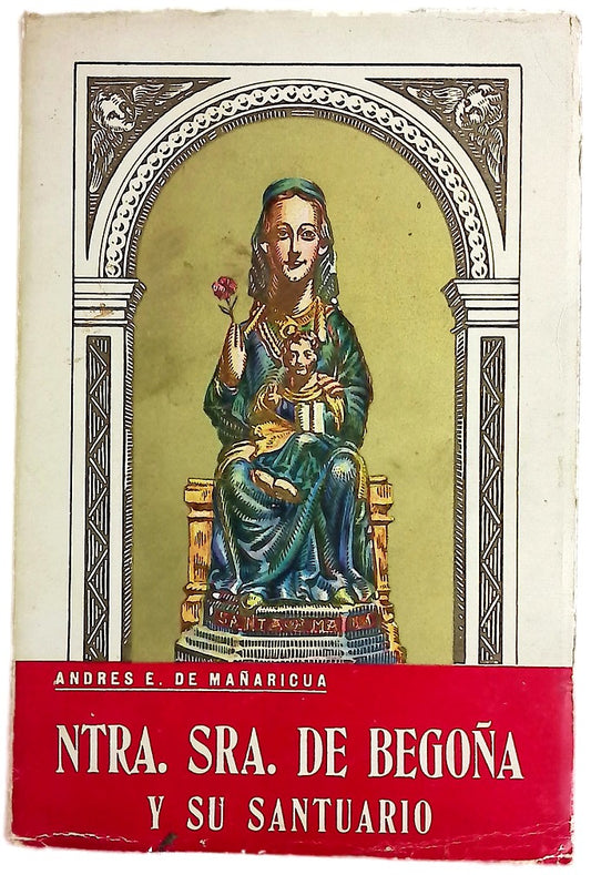 Ntra. Sra. De begoña y su santuario