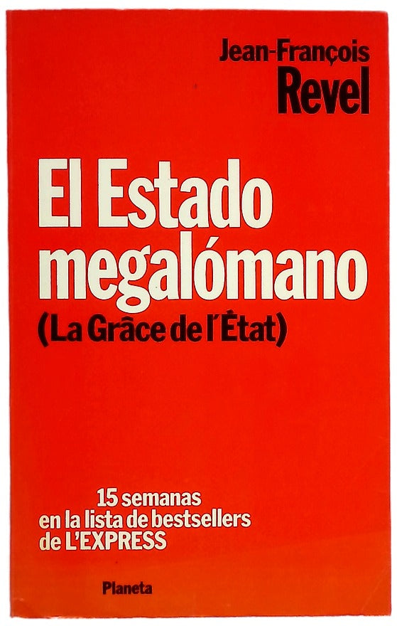 El Estado megalómano (la grâce de l'état)