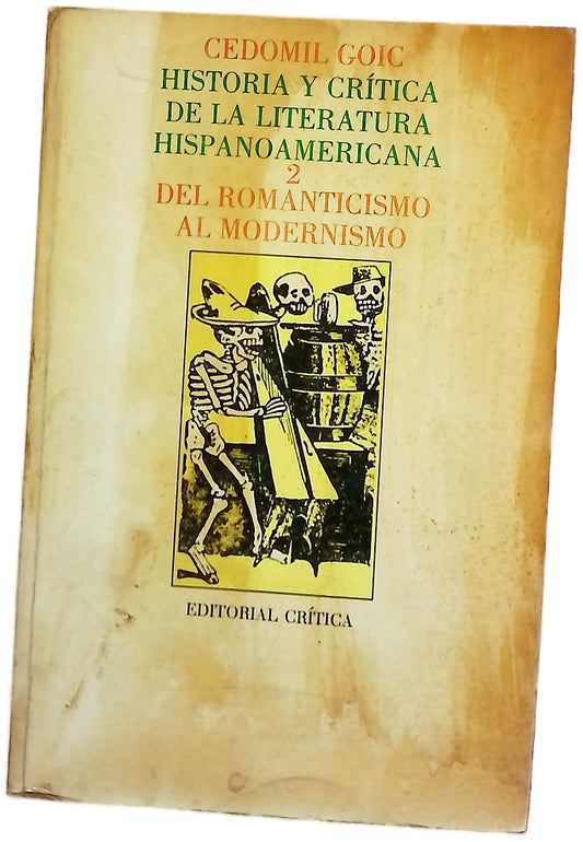 Historia Y Crítica De La Literatura Hispanoamericana / Del Romanticismo Al Modernismo (volume 2)