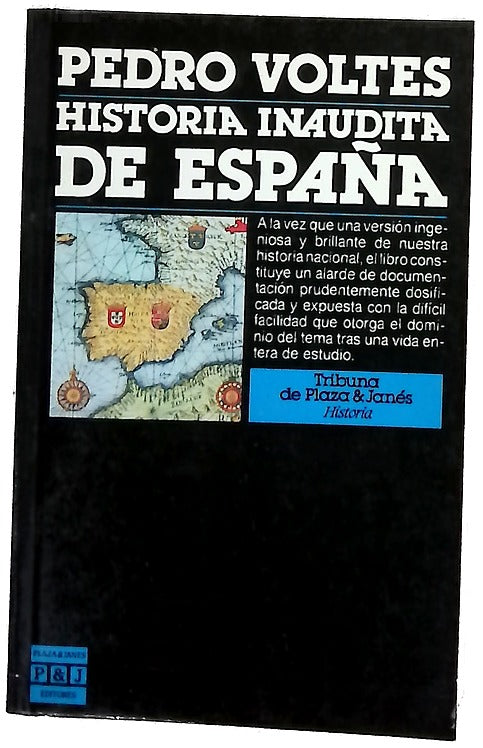Historia inaudita de España Tópicos, falsedades y sandeces de nuestra crónica nacional