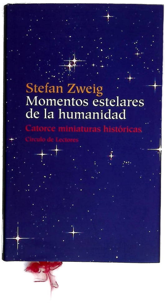 Momentos estelares de la humanidad catorce miniaturas históricas
