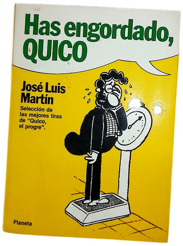 Has engordado, Quico selección de las mejores tiras de "Quico el progre"
