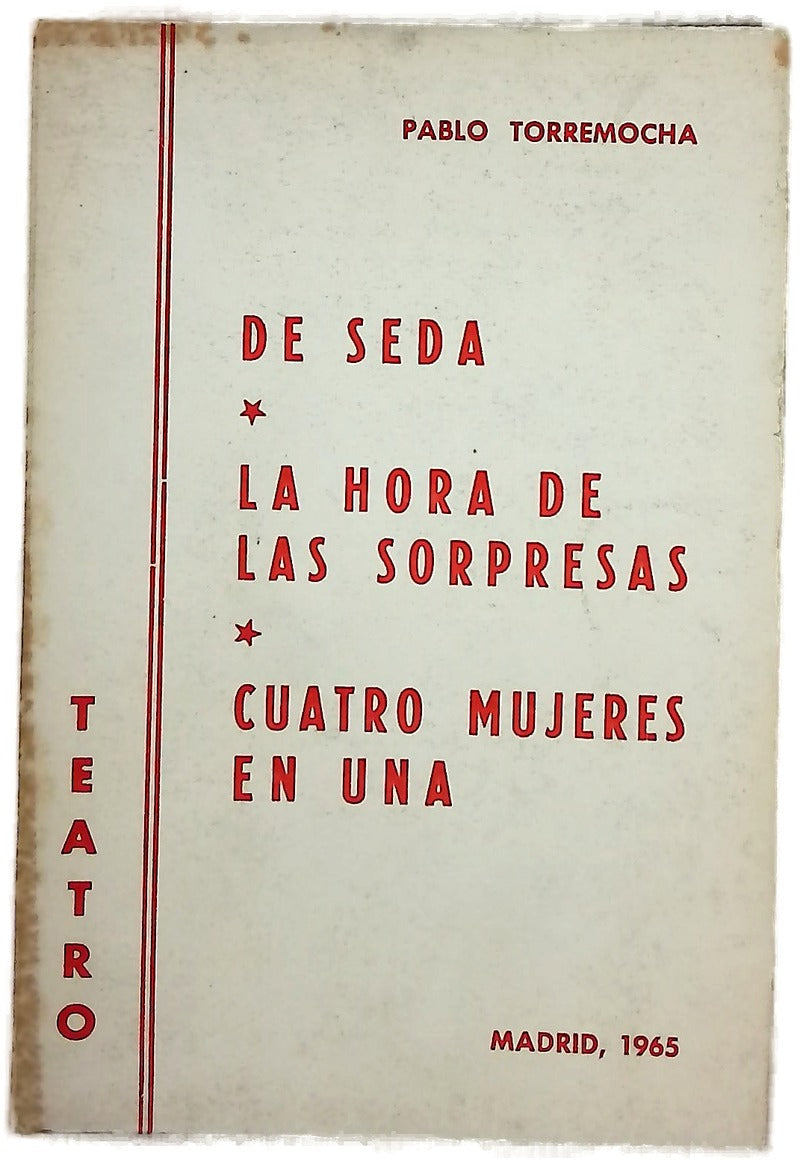 De seda [La hora de las sorpresas ; Cuatro mujeres en una]
