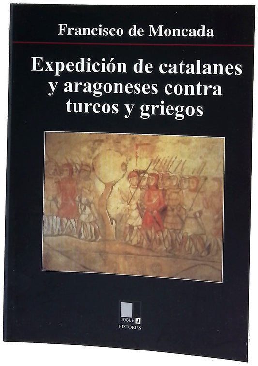 Expedición de catalanes y aragoneses contra turcos y griegos edición de 1777