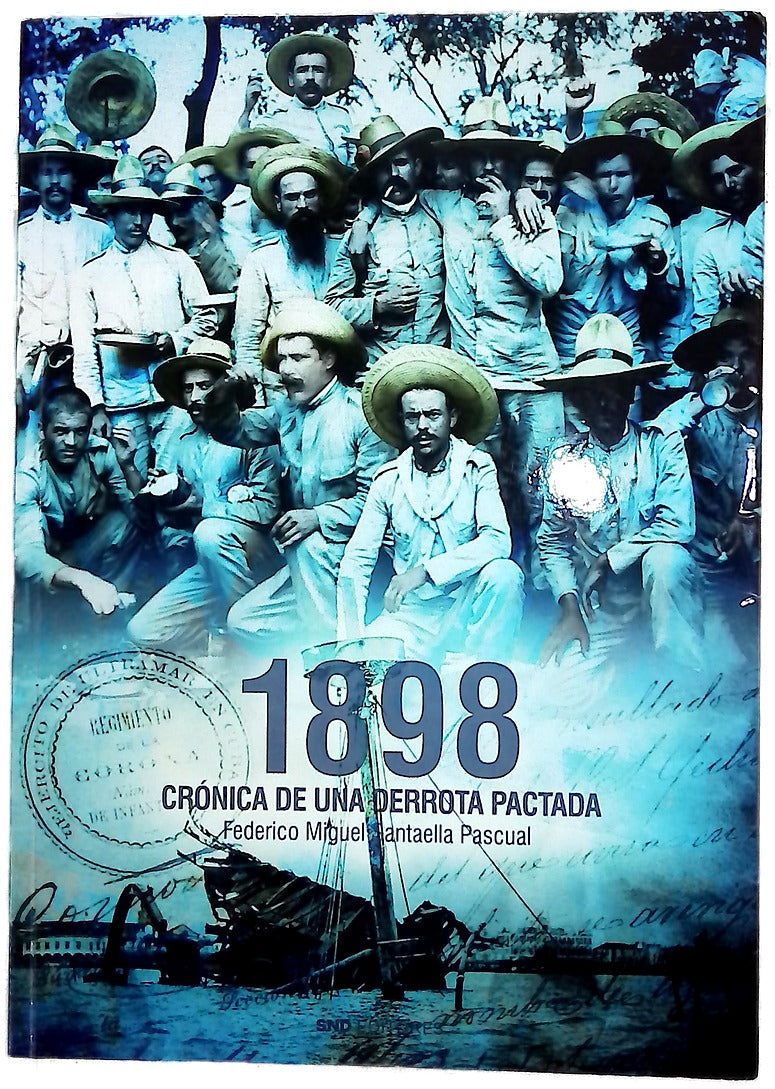 1898, crónica de una derrota pactada