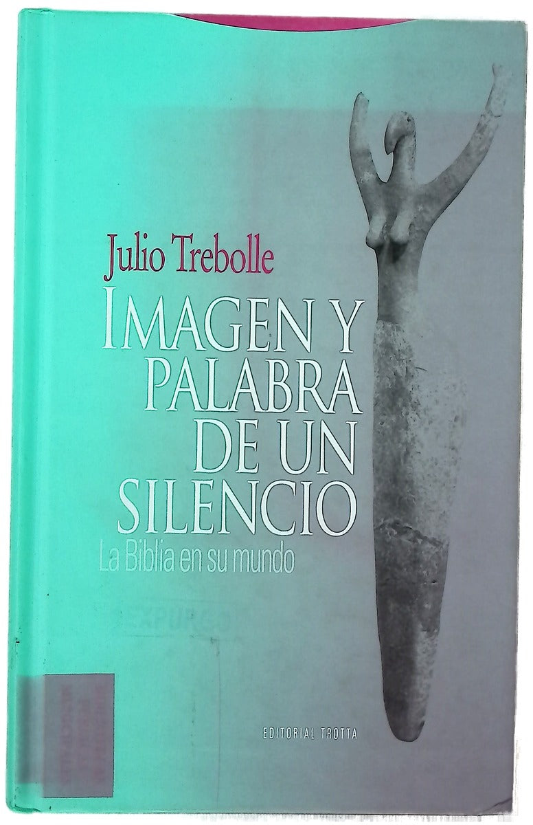 Imagen y palabra de un silencio la Biblia en su mundo