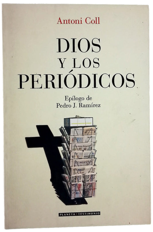 Dios y los periódicos una reflexión apasionante sobre el mundo del periodismo y la religión