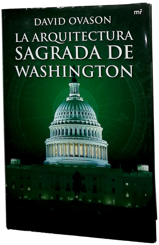 La arquitectura sagrada de Washington ¿qué oculta la ciudad?