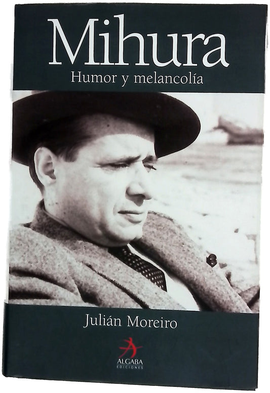 Miguel Mihura humor y melancolía