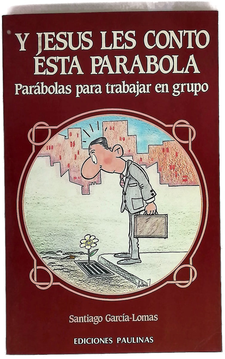 Y Jesús les contó esta parábola parábolas para trabajar en grupo