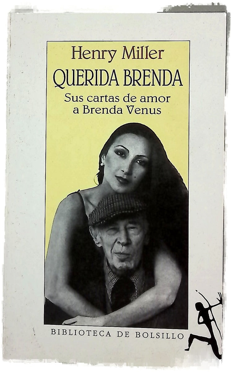 Querida Brenda : las cartas de amor de Henry Miller a Brenda Venus