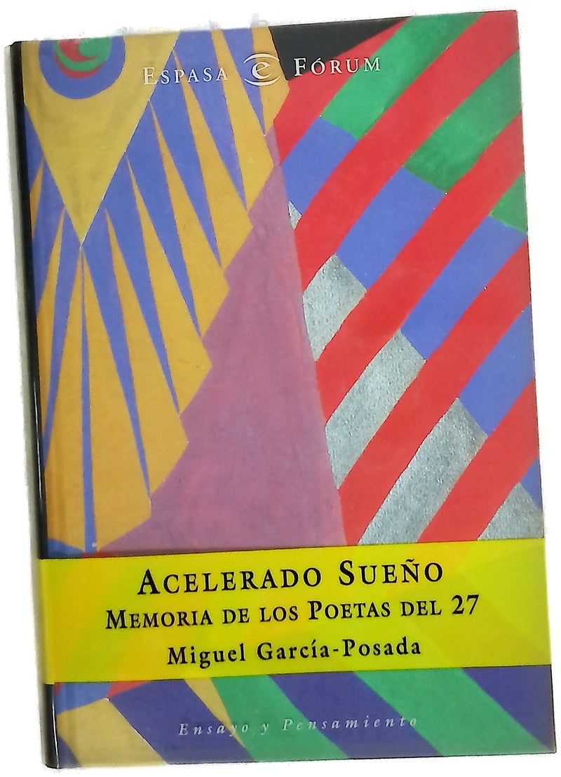 Acelerado sueño memoria de los poetas del 27
