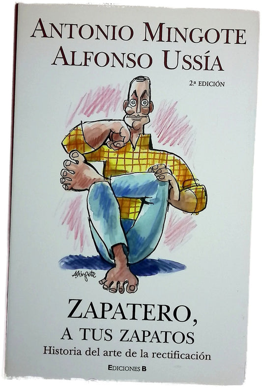 Zapatero, a tus zapatos historia del arte de la rectificación
