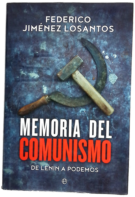 Memoria del comunismo : de Lenin a Podemos