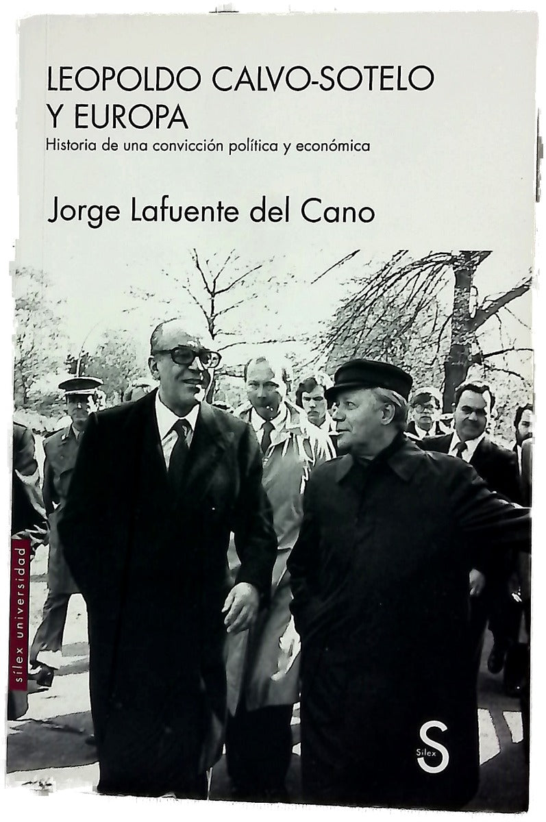 Leopoldo Calvo-Sotelo y Europa : historia de una convicción política y económica