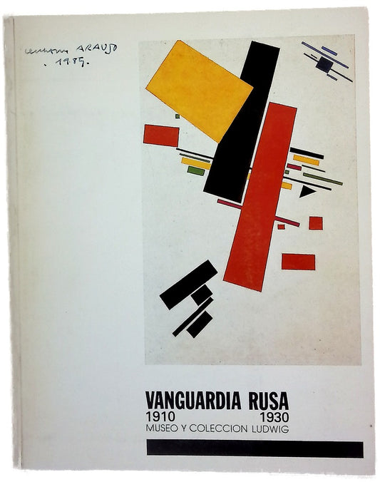Vanguardia rusa, 1910-1930 Museo y Colección Ludwig : [exposición] Fundación Juan March, abril-mayo 1985