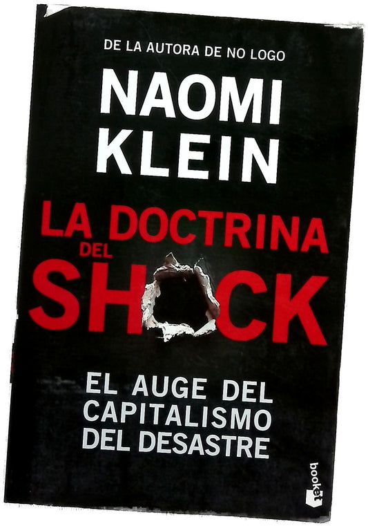 La doctrina del shock : el auge del capitalismo del desastre