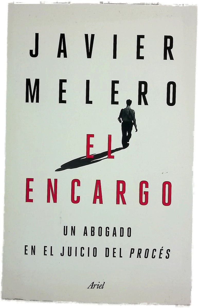 El encargo : Un abogado en el juicio del procés