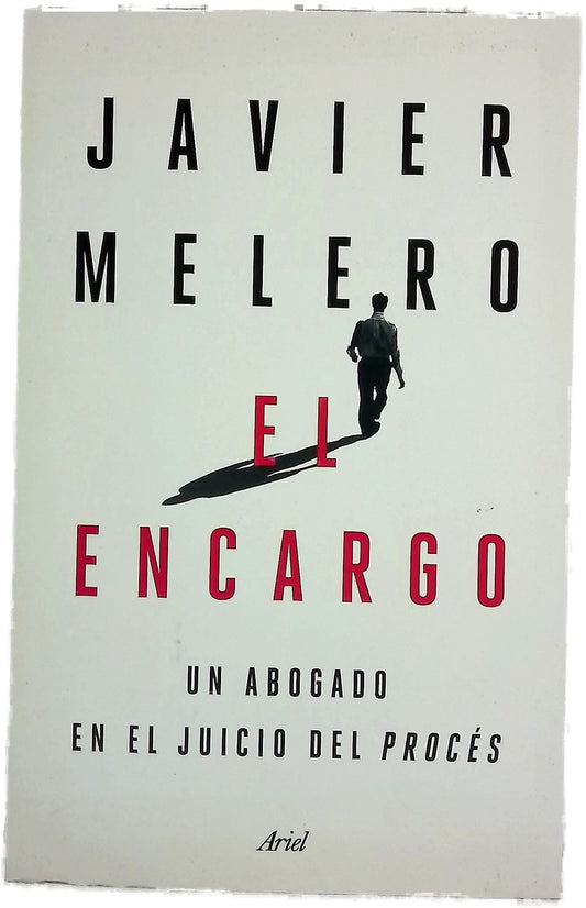El encargo : Un abogado en el juicio del procés