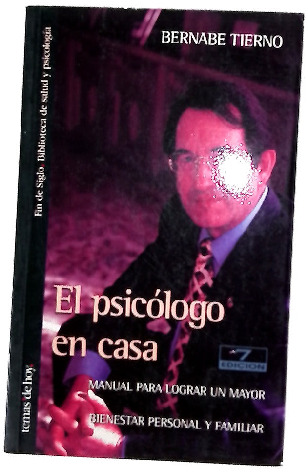 El psicólogo en casa manual para lograr un mayor bienestar personal y familiar