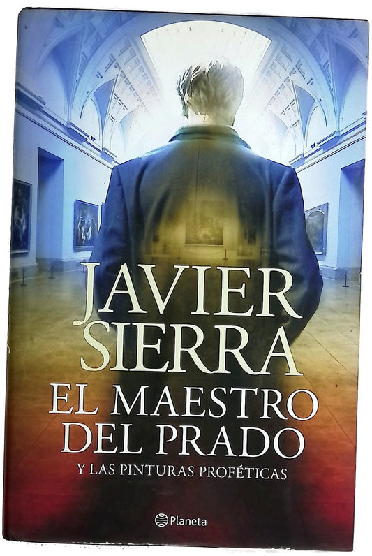 El maestro del Prado : y las pinturas proféticas