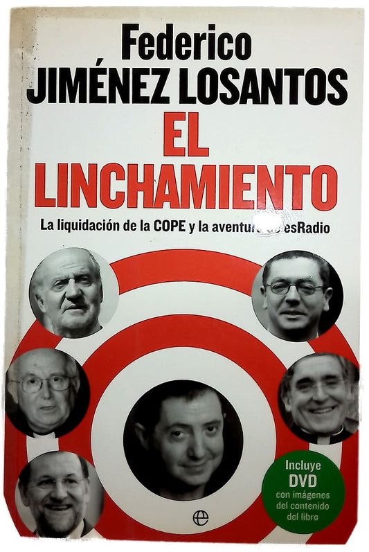 El linchamiento : la liquidación de la COPE y la aventura de esRadio