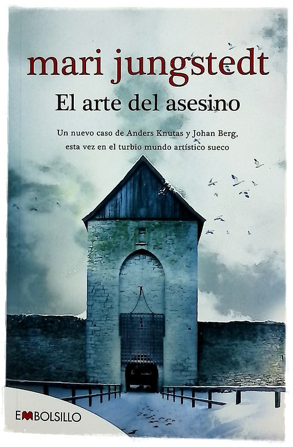 El arte del asesino : un nuevo caso de Anders Knutas y Johan Berg, esta vez en el turbio mundo artístico sueco