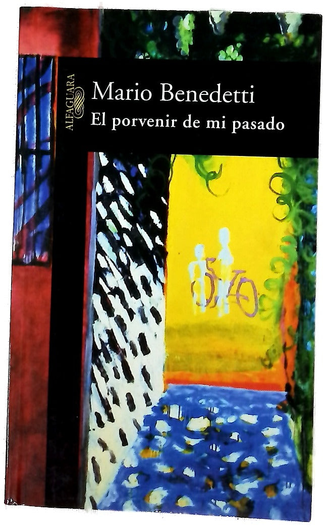 El porvenir de mi pasado