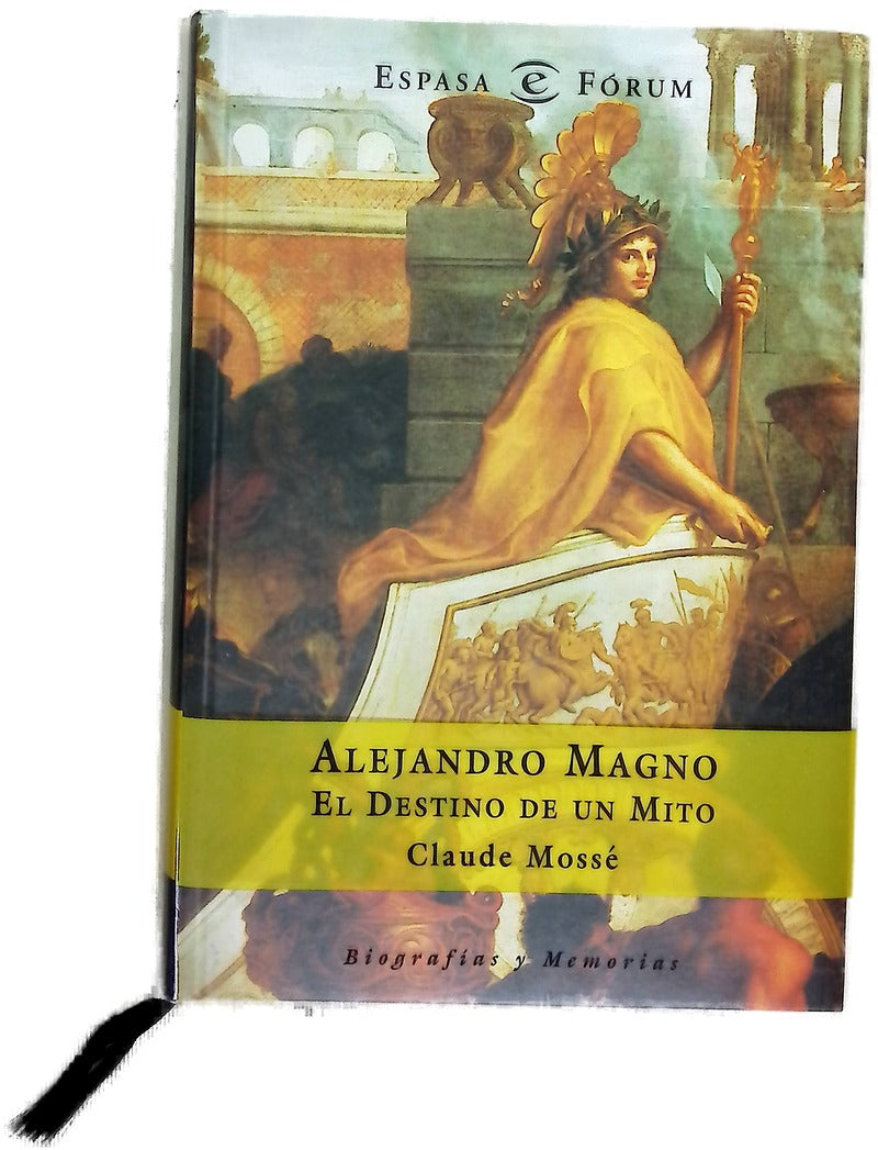 Alejandro Magno el destino de un mito