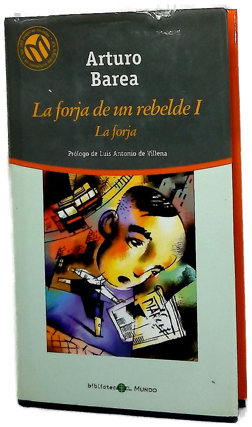 La forja de un rebelde, volumen I: La forja