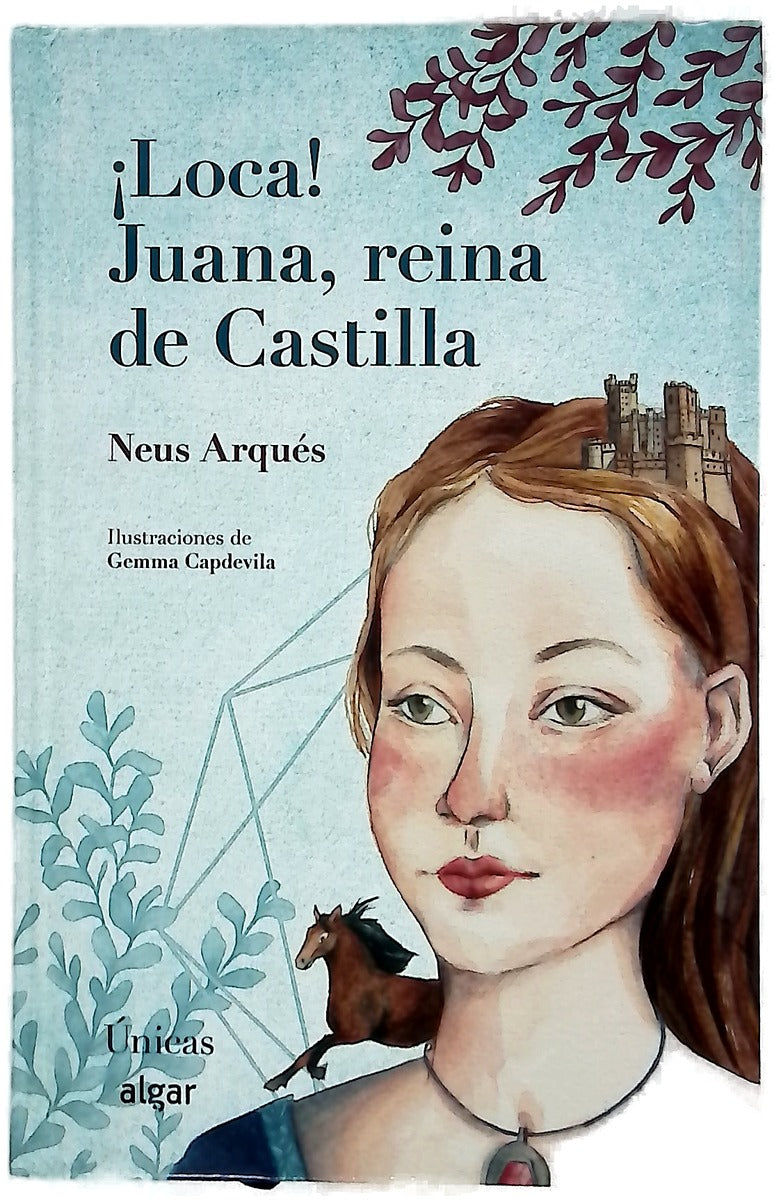 ¡Loca! : Juana, reina de Castilla