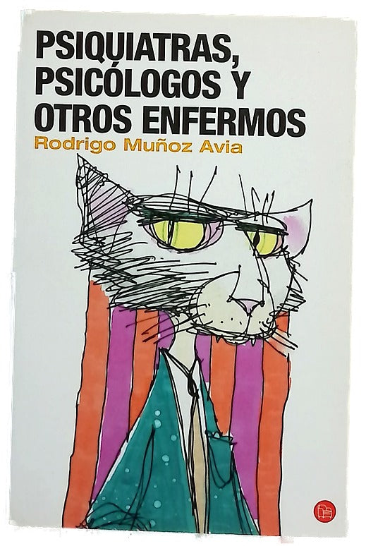 Psiquiatras, psicólogos y otros enfermos