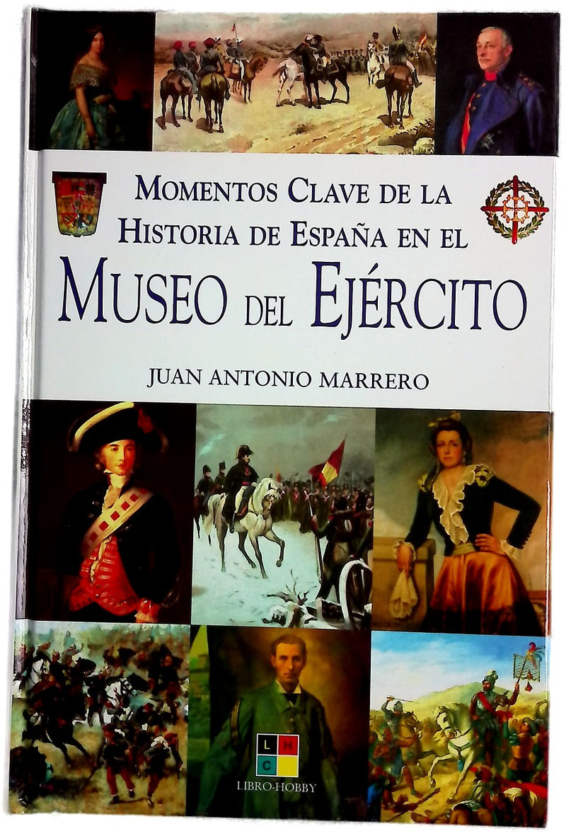 Momentos clave de la historia de España en el Museo del Ejército